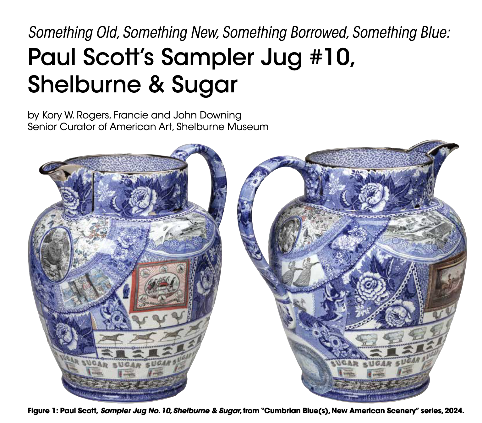Something Old, Something New, Something Borrowed, Something Blue: Paul Scott’s Sampler Jug #10, Shelburne & Sugar